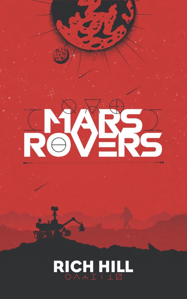 Mars Rovers - By Rich Hill