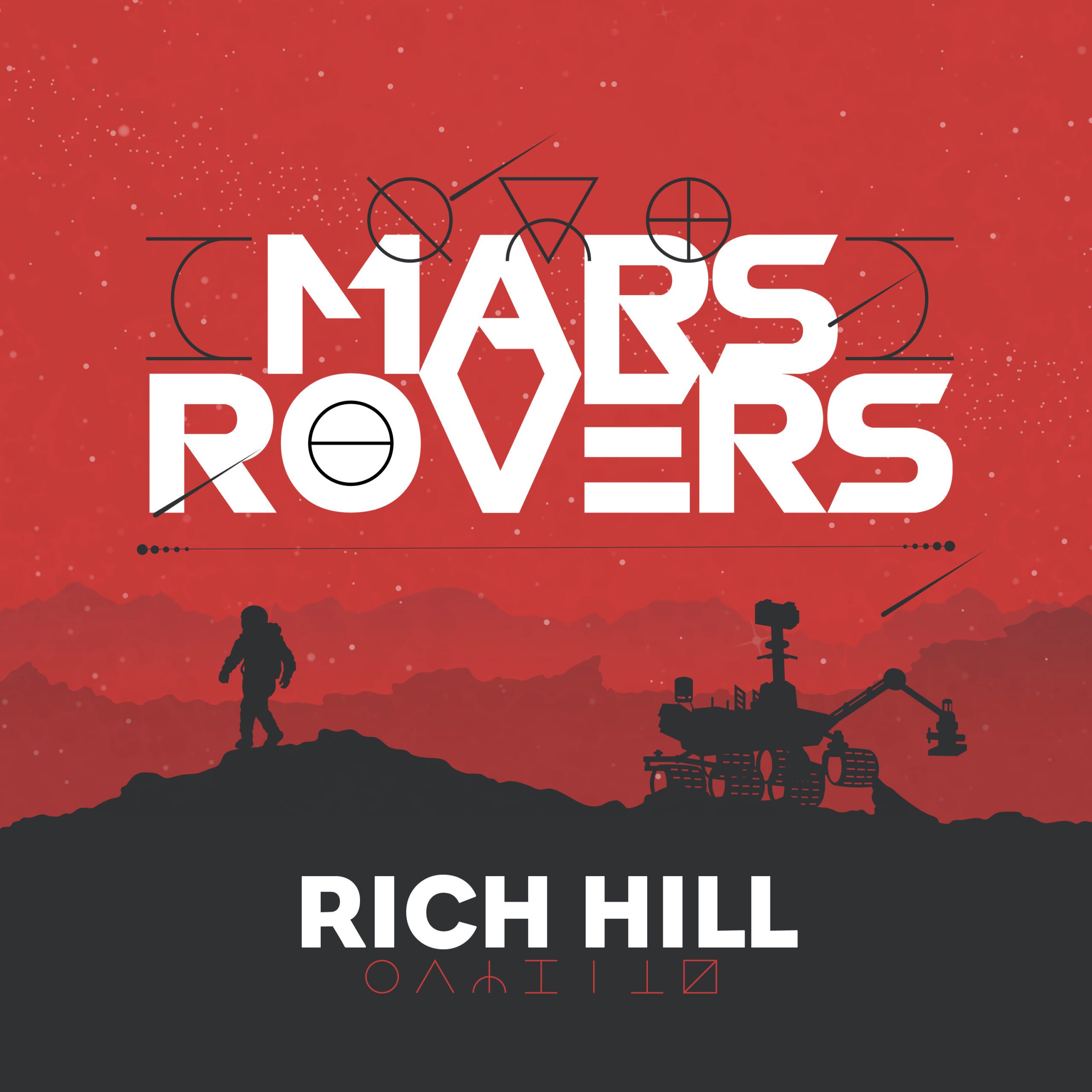 Mars Rovers: Book One - By Rich Hill