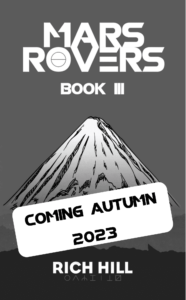 Mars Rovers: Book III - By Rich Hill